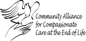 Community Alliance for Compassionate Care at the End of Life