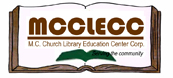 M.C.CHURCH LIBRARY EDUCATION CENTER CORP.